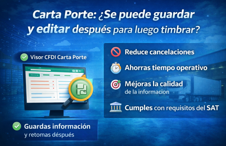 Carta Porte: ¿Se puede guardar y editar después para luego timbrar?