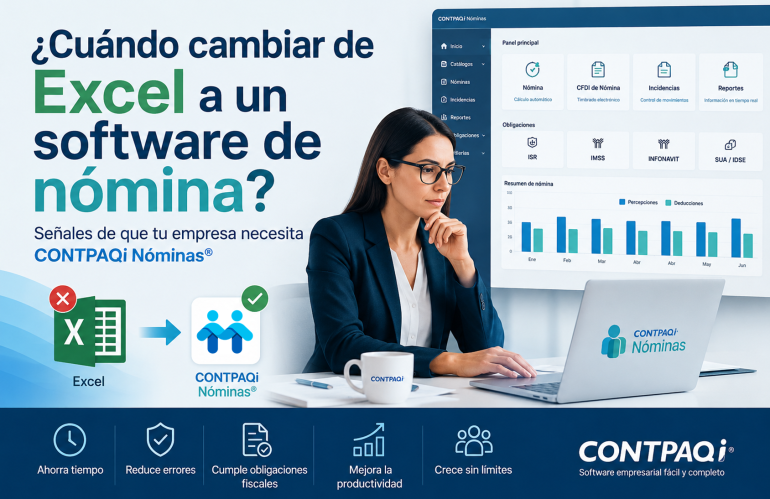 ¿Cuándo Cambiar de Excel a un Software de Nómina? Señales de que tu Empresa Necesita CONTPAQi Nóminas®