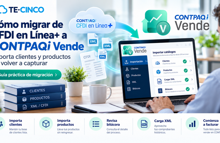 Cómo migrar de CONTPAQi CFDI en Línea+ a CONTPAQi Vende sin perder tus clientes y productos