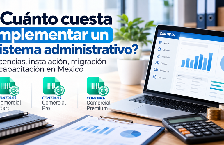 ¿Cuánto cuesta implementar un sistema administrativo en México en 2026?